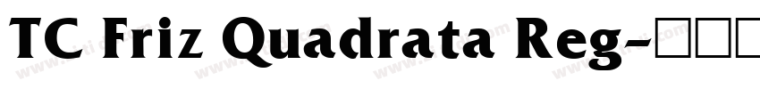 TC Friz Quadrata Reg字体转换